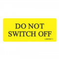 Do Not Switch Off (LS803511)